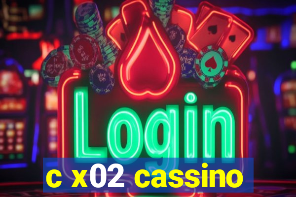 c x02 cassino